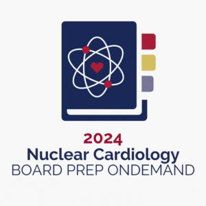 2024 ASNC Nuclear Cardiology Board Exam Prep Course