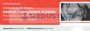 2024 Donald L. Resnick, M.D., Presents… Internal Derangement of Joints Pelvis and Lower Extremity