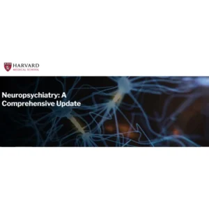 Harvard Neuropsychiatry: A Comprehensive Update 2023 (Videos)
