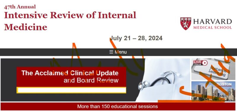 Harvard 47th Annual Intensive Review of Internal Medicine 2024