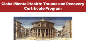 Harvard Global Mental Health: Trauma and Recovery 2024